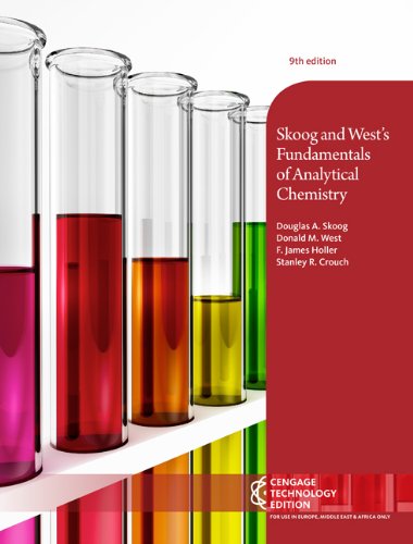 Skoog and West s Fundamentals of Analytical Chemistry: Cengage Technology Edition