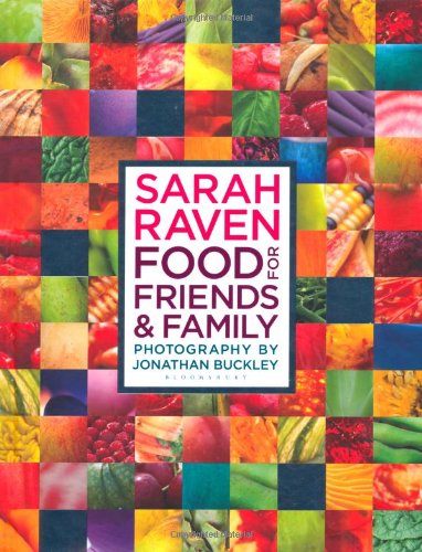 Sarah Raven s Food for Friends and Family