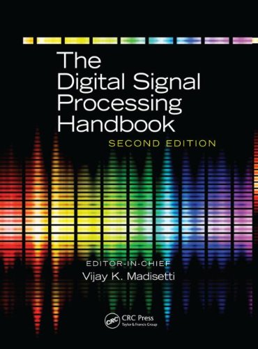 The Digital Signal Processing Handbook, Second Edition - 3 Volume Set (Electrical Engineering Handbook)
