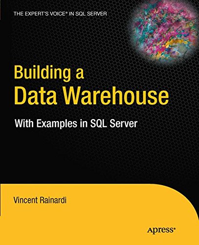 Building a Data Warehouse: With Examples in SQL Server (Expert s Voice in SQL Server)