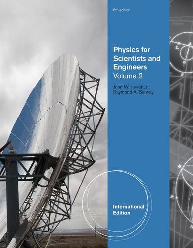 Physics for Scientists and Engineers, Volume 2, Chapters 23-46, International Edition