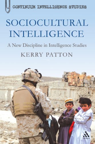 Sociocultural Intelligence: A New Discipline in Intelligence Studies (Continuum Intelligence Studies)