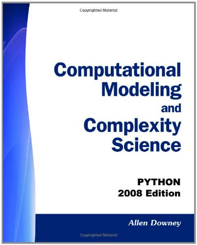 Computational Modeling and Complexity Science: Python - 2008 Edition