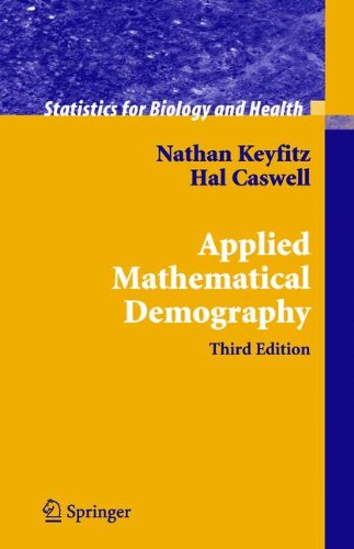 Applied Mathematical Demography (Statistics for Biology and Health)