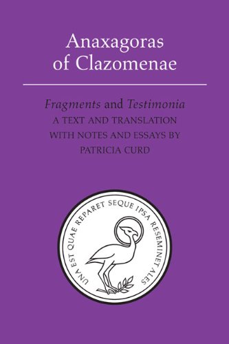 Anaxagoras of Clazomenae: Fragments and Testomonia (Phoenix Presocratics) (Phoenix Presocractic Series)