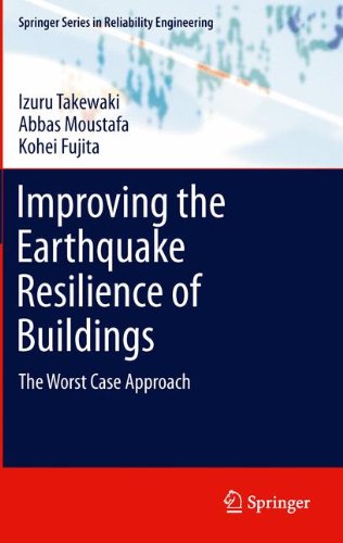 Improving the Earthquake Resilience of Buildings: The worst case approach (Springer Series in Reliability Engineering)