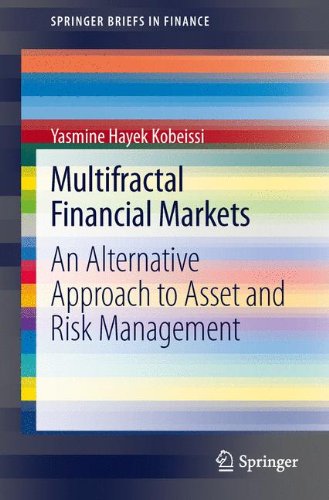 Multifractal Financial Markets: An Alternative Approach to Asset and Risk Management (Springer Briefs in Finance)