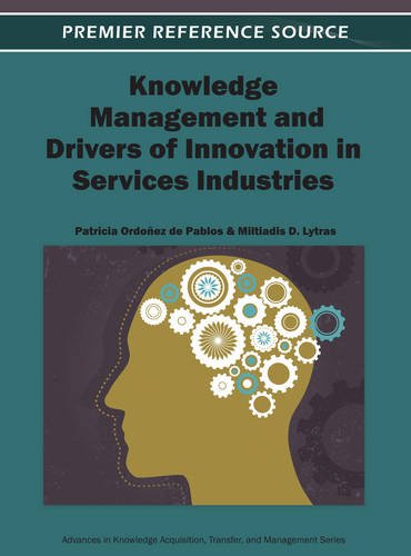 Knowledge Management and Drivers of Innovation in Services Industries (Advances in Knowledge Acquisition, Transfer, and Management)