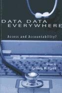 Data Data Everywhere: Access and Accountability?
