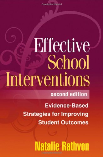 Effective School Interventions, Second Edition: Evidence-Based Strategies for Improving Student Outcomes