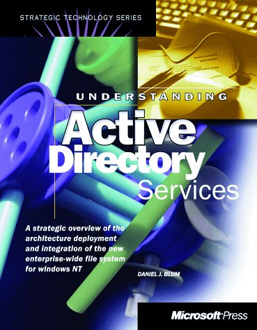 Understanding Active Directory Services (Strategic Technologies)