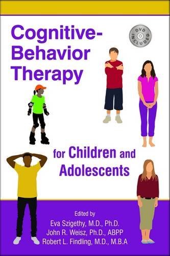 Cognitive-Behavior Therapy for Children and Adolescents (Book & DVD)