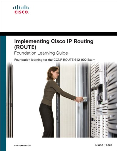 Implementing Cisco IP Routing (ROUTE) Foundation Learning Guide: Foundation Learning for the ROUTE 642-902 (Foundation Learning Guides)