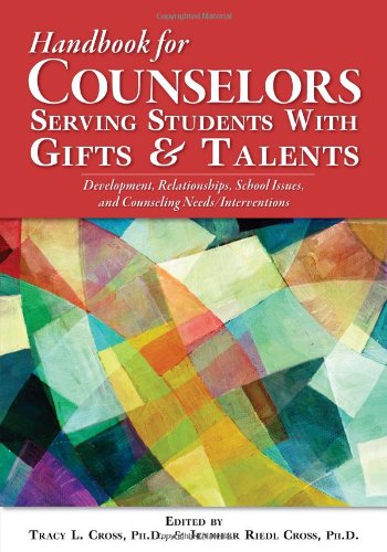 The Handbook of School Counseling for Students with Gifts and Talents: Critical Issues for Programs and Services