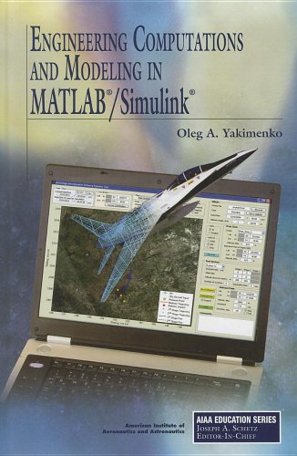 Engineering Computations and Modeling in MATLAB/Simulink (Education) (AIAA Education)
