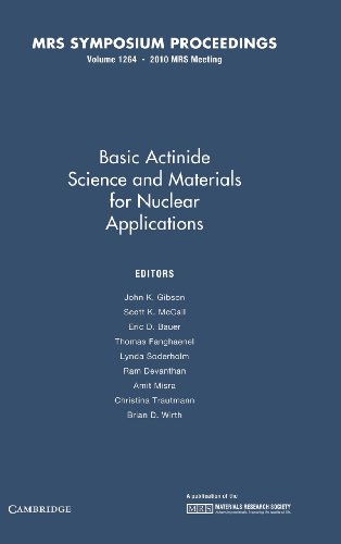 Basic Actinide Science and Materials for Nuclear Applications: Volume 1264 (MRS Proceedings)