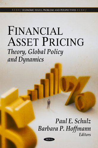 Financial Asset Pricing: Theory, Global Policy and Dynamics (Economic Issues, Problems, An Perspectives)