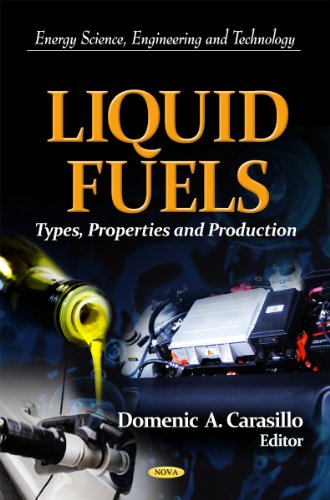 Liquid Fuels: Types, Properties and Production (Energy Science, Engineering and Technology)