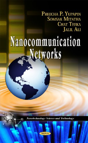Nanocommunication Networks (Nanotechnology Science and Technology: Lasers and Electro-Optics Research and Technology)