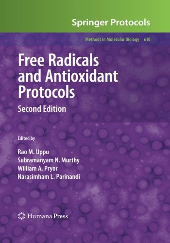 Free Radicals and Antioxidant Protocols (Methods in Molecular Biology): Second Edition