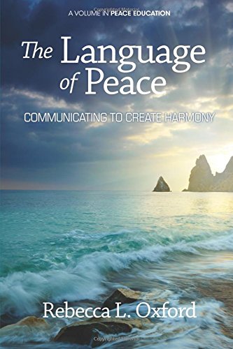 The Language of Peace: Communicating to Create Harmony (Peace Education)