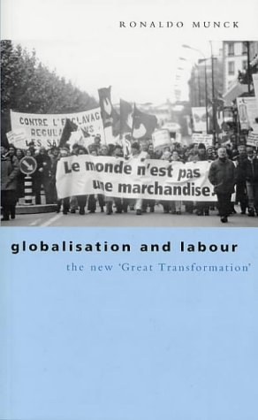 Globalisation and Labour: The New Great Transformation