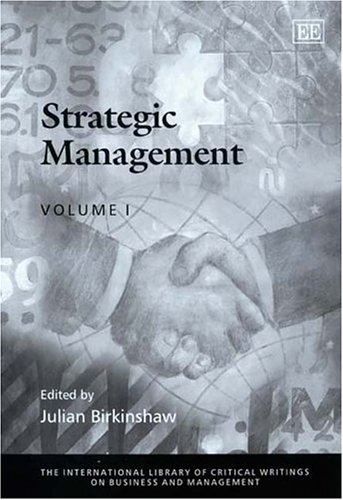Strategic Management (The International Library of Critical Writings on Business and Management)