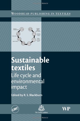 Sustainable Textiles: Life Cycle and Environmental Impact (Woodhead Publishing Series in Textiles)