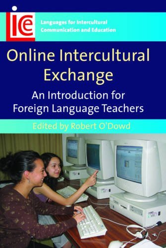 Online Intercultural Exchange: An Introduction for Foreign Language Teachers (Languages for Intercultural Communication and Education)
