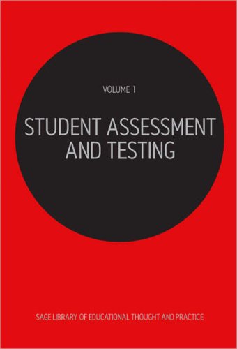 Student Assessment and Testing (SAGE Library of Educational Thought & Practice)