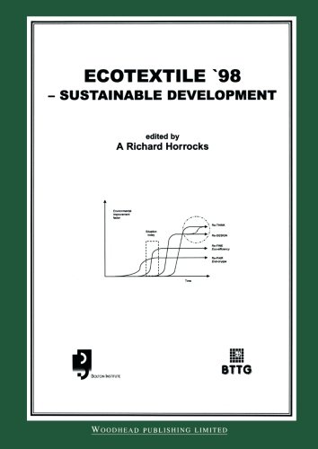 Ecotextile  98: Sustainable Development: Sustainable Development - Proceedings of the Conference, April 1998, Bolton, UK (Woodhead Publishing Series in Textiles)