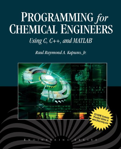 Programming for Chemical Engineers: Using C, C++, and MATLAB (w CDROM) (Engineering)