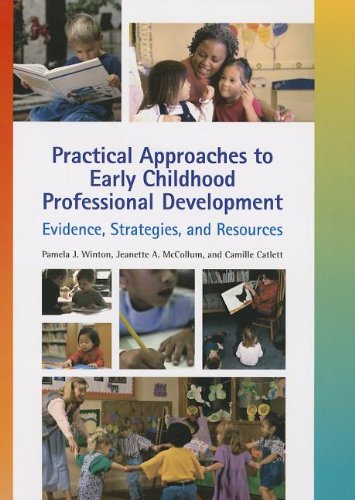 Practical Approaches To Early Childhood Professional Development: Evidence, Strategies, and Resources