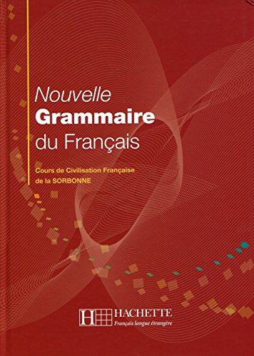 Nouvelle Grammaire Du Francais: Cours De Civilisation Francaise De La Sorbonne