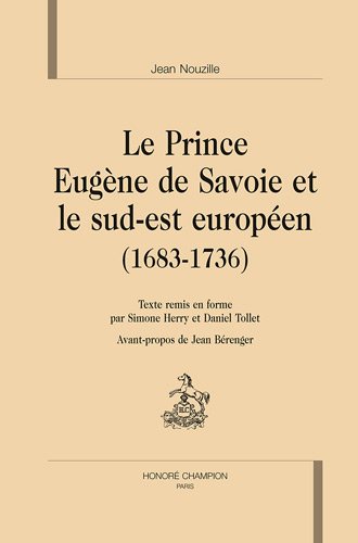 Le Prince Eugène de Savoie et le sud-est européen (1683-1736)