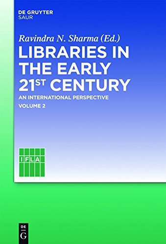 Libraries in the Early 21st Century: Volume 2: An International Perspective