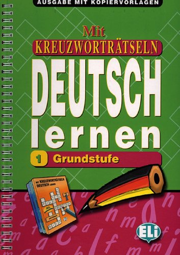 Mit Kreuzworträtseln Deutsch lernen 1 - Grundstufe: Arbeitsblätter, Kopiervorlagen