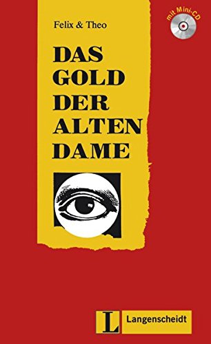 Felix Und Theo: Das Gold Der Alten Dame - Buch MIT Mini-CD
