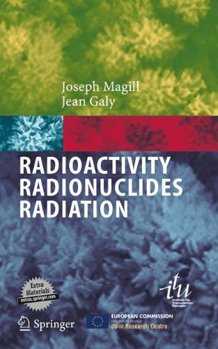 Radioactivity Radionuclides Radiation: With the Fold-out Karlsruhe Chart of the Nuclides