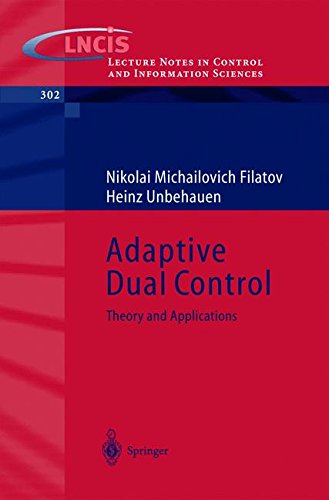 Adaptive Dual Control: Theory and Applications (Lecture Notes in Control and Information Sciences)