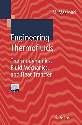 Engineering Thermofluids: Thermodynamics, Fluid Mechanics, and Heat Transfer [With CDROM]