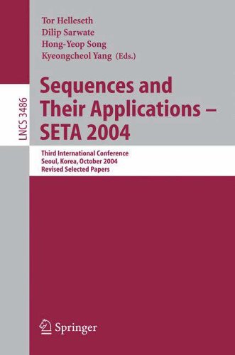 Sequences and Their Applications - SETA 2004: Third International Conference, Seoul, Korea, October 24-28, 2004, Revised Selected Papers (Lecture Notes in Computer Science)