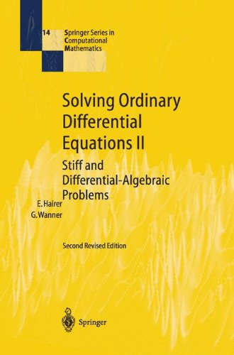 Solving Ordinary Differential Equations II: Stiff and Differential-Algebraic Problems (Springer Series in Computational Mathematics)