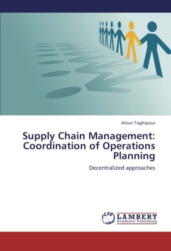 Supply Chain Management: Coordination of Operations Planning: Decentralized approaches