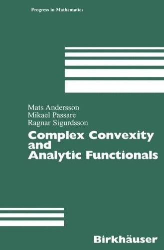 Complex Convexity and Analytic Functionals: v. 225 (Progress in Mathematics)