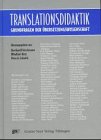 Translationsdidaktik: Grundfragen der Übersetzungswissenschaft