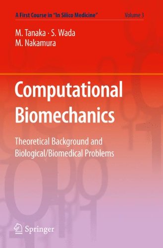 Computational Biomechanics: Theoretical Background and Biological/Biomedical Problems: Volume 3 (A First Course in "In Silico Medicine")