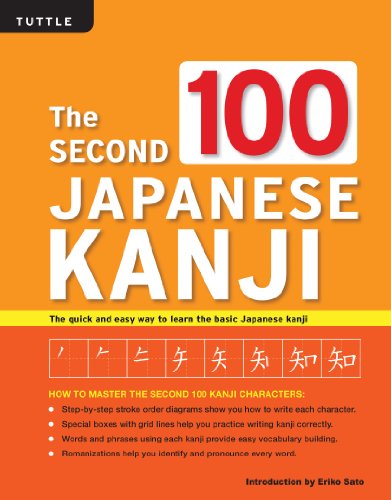 Second 100 Japanese Kanji: The Quick and Easy Way to Learn the Basic Japanese Kanji