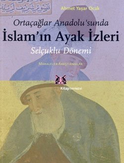 Ortaçağlar Anadolu’sunda İslam’ın Ayak İzleri