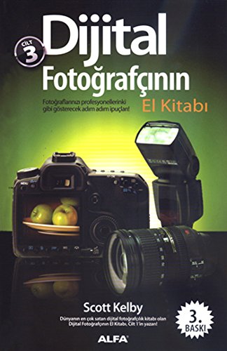 Dijital Fotoğrafçının El Kitabı Cilt: 3